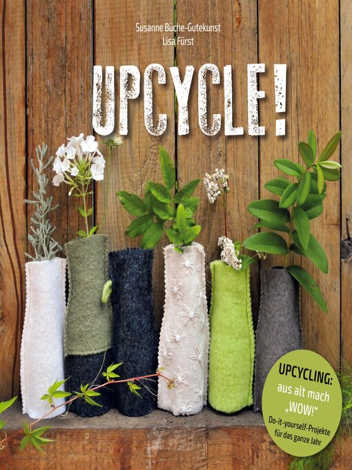 Title details for UPCYCLE! by Susanne Büche-Gutekunst - Available